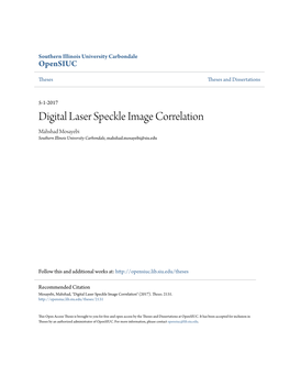Digital Laser Speckle Image Correlation Mahshad Mosayebi Southern Illinois University Carbondale, Mahshad.Mosayebi@Siu.Edu