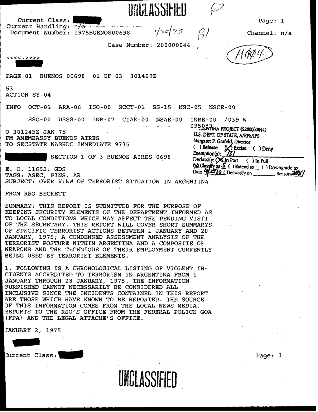 HNKASSII IJ~4Mbbll in Page: 2 Current Handling: a ——— Document Number: 1975BUENOS00698 Channel: N/A Case Number: 200000044