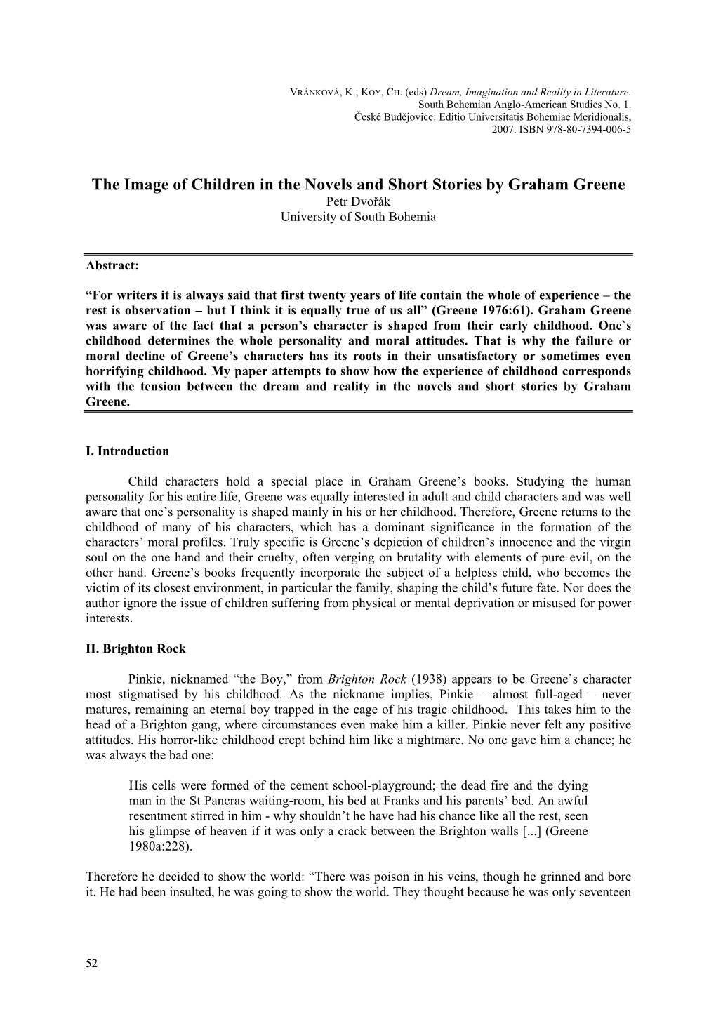 The Image of Children in the Novels and Short Stories by Graham Greene Petr Dvořák University of South Bohemia