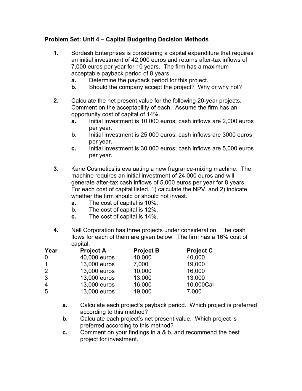 Problem Set for Unit 4 Capital Budgeting Decision Methods