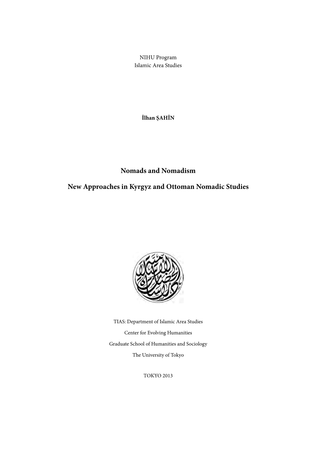 Nomads and Nomadism New Approaches in Kyrgyz and Ottoman Nomadic Studies