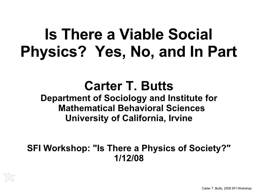 Is There a Viable Social Physics? Yes, No, and in Part