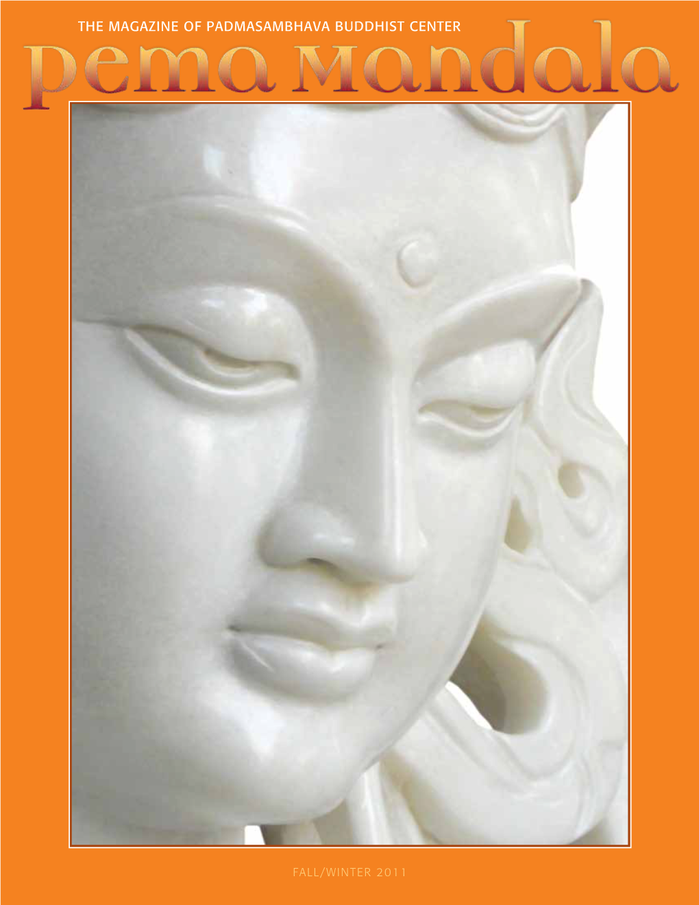 The Magazine of Padmasambhava Buddhist Center