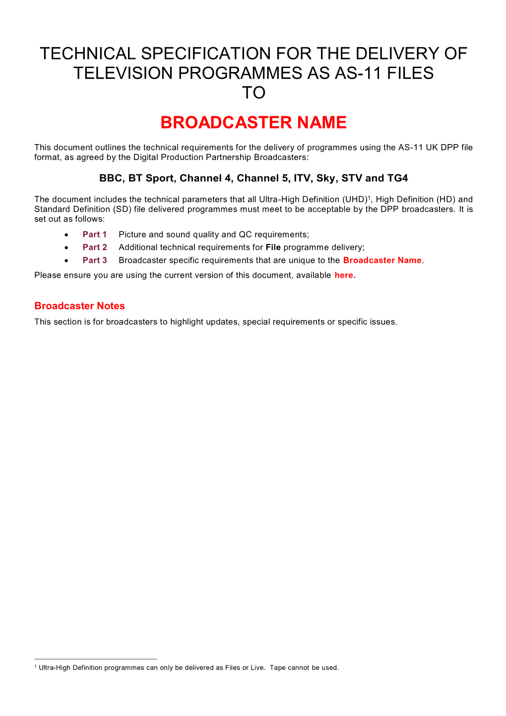 Technical Specification for the Delivery of Television Programmes As As-11 Files to Broadcaster Name