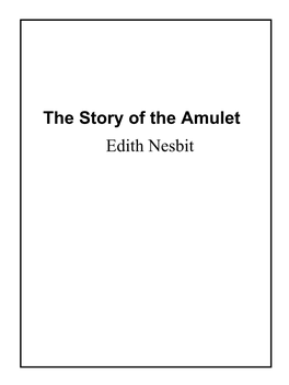 The Story of the Amulet Edith Nesbit