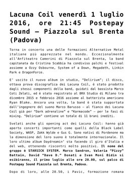 Lacuna Coil Venerdì 1 Luglio 2016, Ore 21:45 Postepay Sound – Piazzola Sul Brenta (Padova)