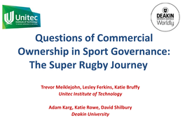 Questions of Commercial Ownership in Sport Governance: the Super Rugby Journey