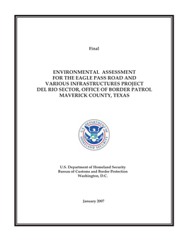 Environmental Assessment for the Eagle Pass Road and Various Infrastructures Project Del Rio Sector, Office of Border Patrol Maverick County, Texas