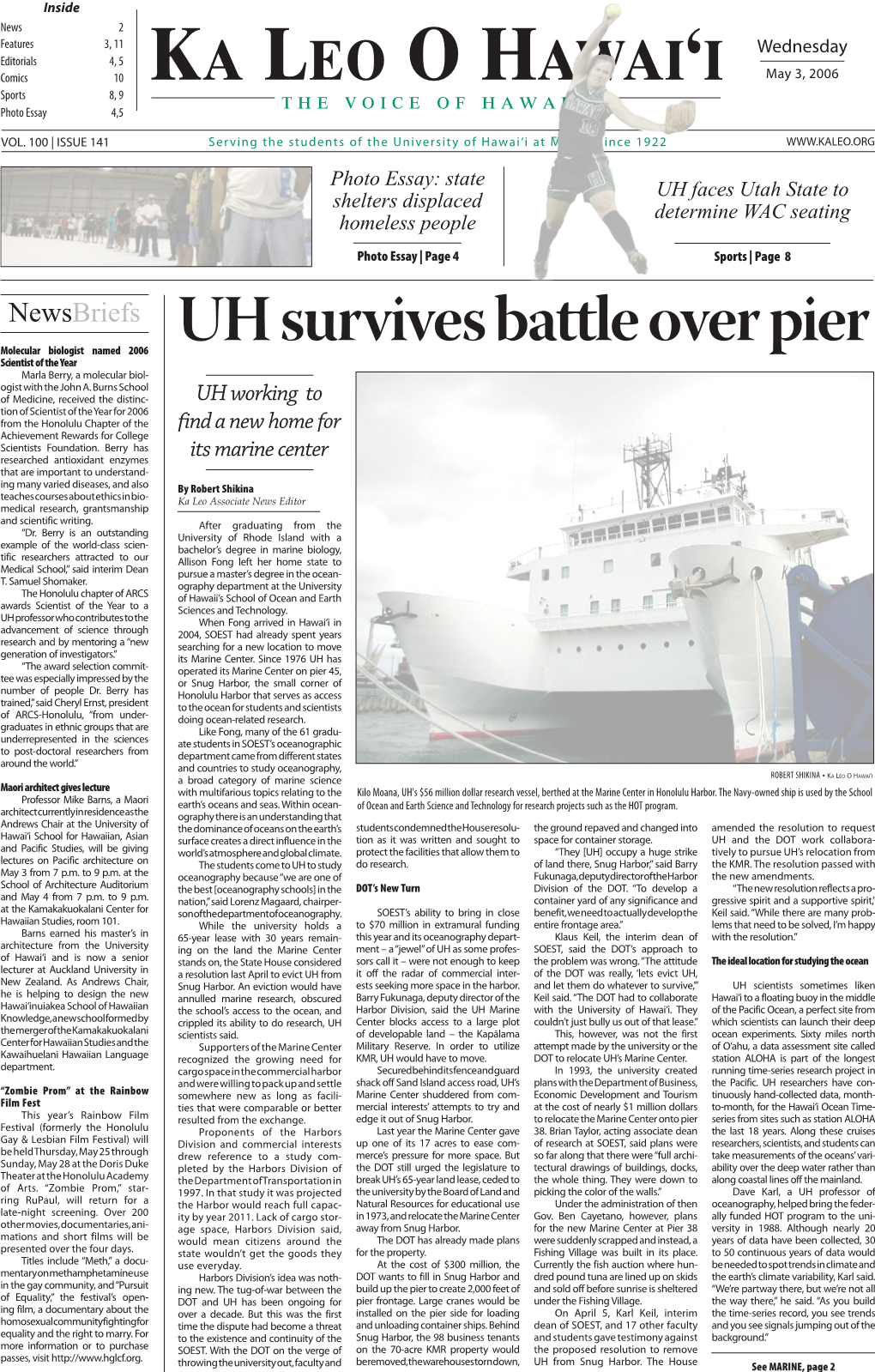 UH Survives Battle Over Pier Marla Berry, a Molecular Biol- Ogist with the John A