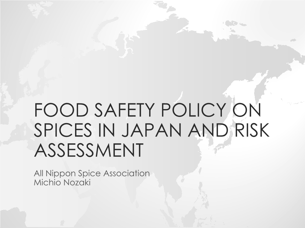 Food Safety Policy on Spices in Japan and Risk Assessment