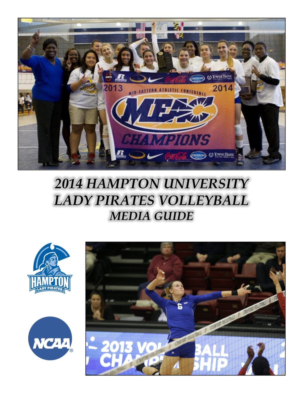 2014 HAMPTON UNIVERSITY LADY PIRATES VOLLEYBALL MEDIA GUIDE 2014 HAMPTON UNIVERSITY LADY PIRATES VOLLEYBALL Quick Facts