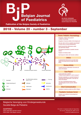 Belgian Journal of Paediatrics) Verderzijn Krijgen Talrijk: De Leden Ook Gratis Het Tijdschrift “Belgian Journal of Paediatrics”