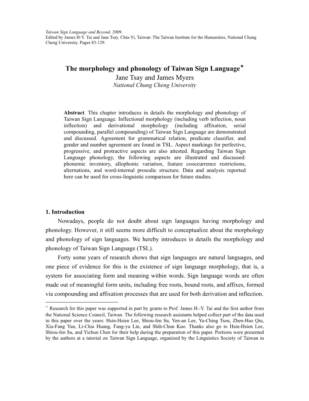 The Morphology and Phonology of Taiwan Sign Language＊ Jane Tsay and James Myers National Chung Cheng University