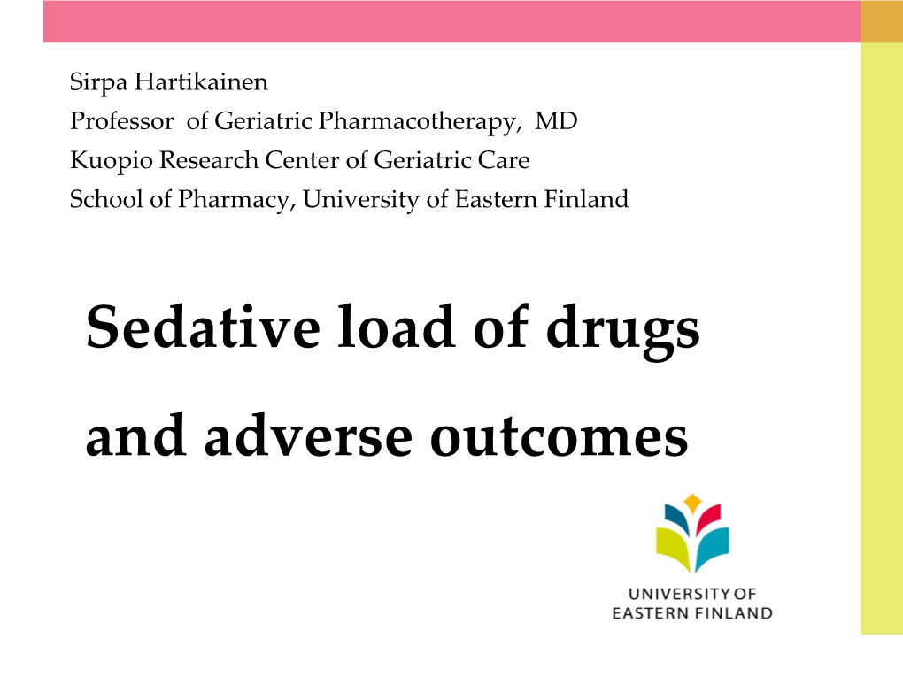 Sedative Load of Drugs and Adverse Outcomes Faculty of Health Sciences Is in Kuopio