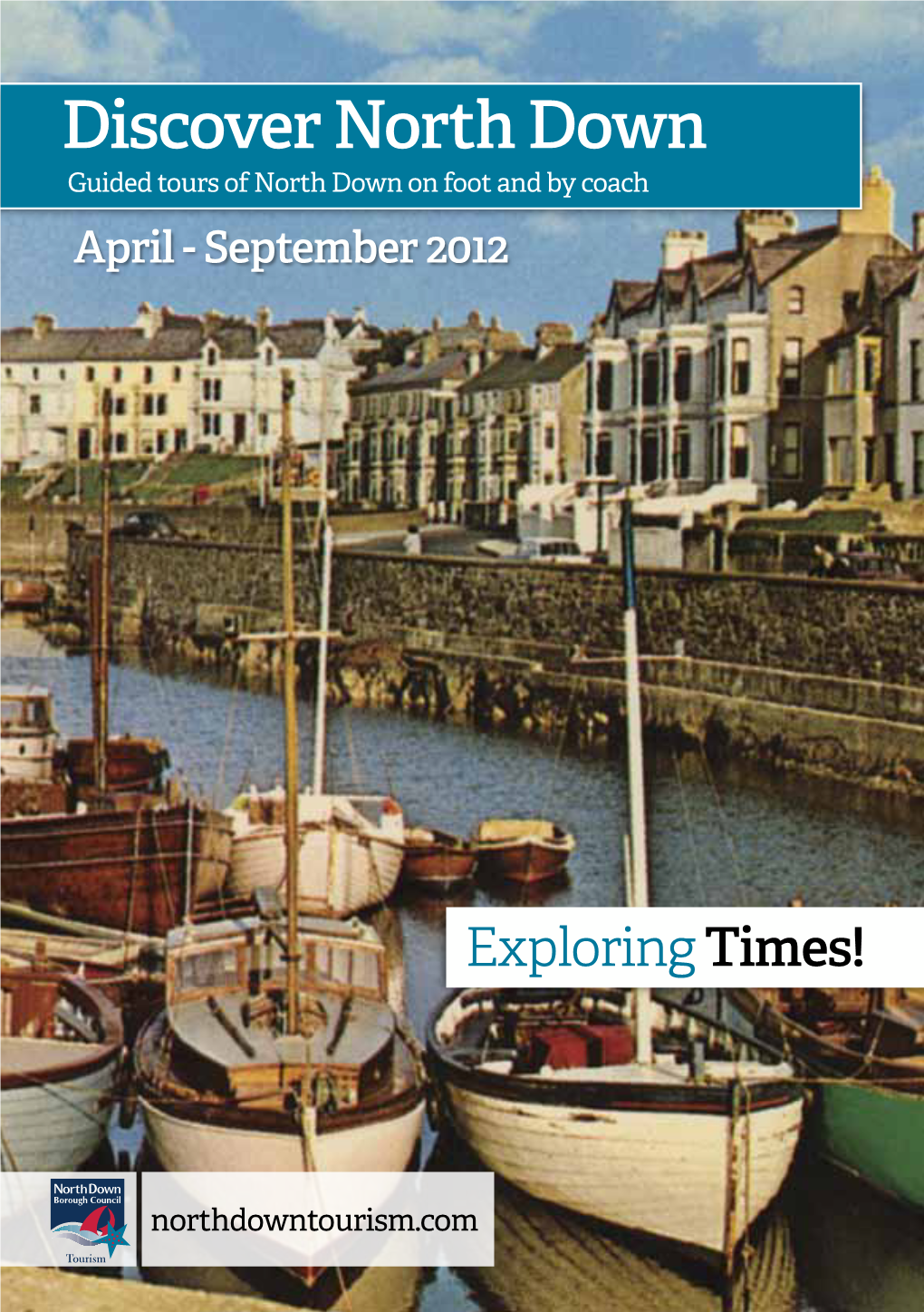 Discover North Down Guided Tours of North Down on Foot and by Coach April - September 2012