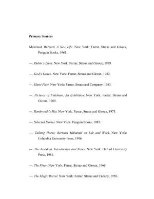 Primary Sources Malamud, Bernard. a New Life. New York: Farrar, Straus