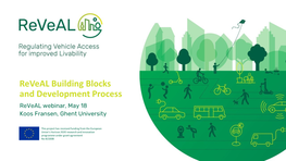 Reveal Building Blocks and Development Process Reveal Webinar, May 18 Koos Fransen, Ghent University