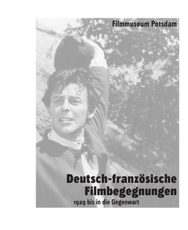 Deutsch-Französische Filmbegegnungen 1929 Bis in Die Gegenwart Inhalt Seite