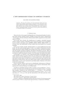 A NEW DEFORMATION FAMILY of SCHWARZ' D SURFACE 1. Introduction This Is the First of Two Papers Dealing with New 2-Dimensional