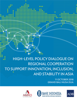 High-Level Policy Dialogue on Regional Cooperation to Support Innovation, Inclusion, and Stability in Asia
