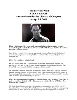 Interview with STEVE REICH Was Conducted by the Library of Congress on April 4, 2018