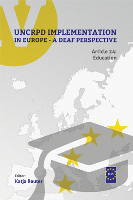 UNCRPD IMPLEMENTATION in EUROPE - a DEAF PERSPECTIVE Article 24: Education