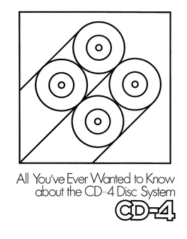 All You've Ever Wanted to Know About the CD-4 Disc System CONTENTS