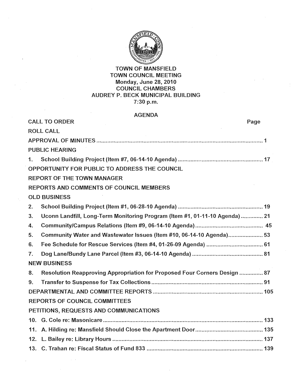 TOWN of MANSFIELD TOWN COUNCIL MEETING Monday, June 28, 2010 COUNCIL CHAMBERS AUDREY P