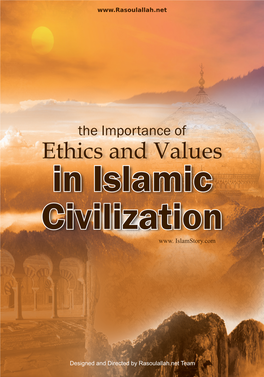 Importance of Ethics and Values in Islamic Civilization Www