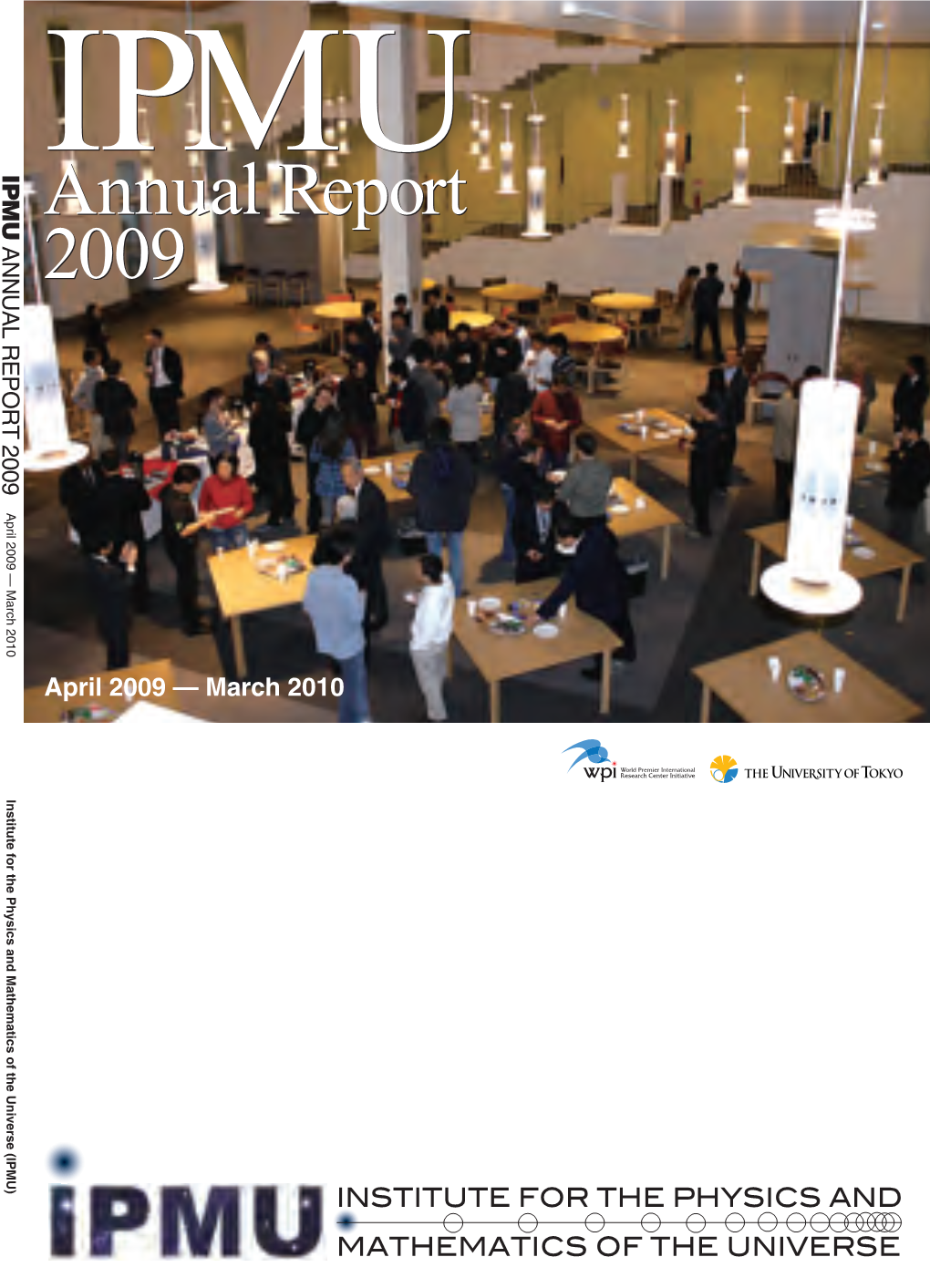 IPMU ANNUAL REPORT 2009 April 2009—March 2010 K