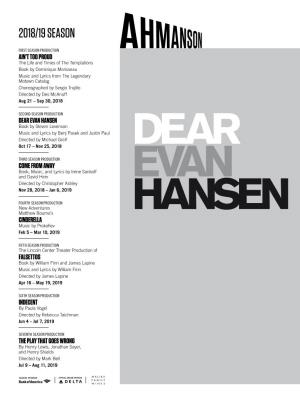 DEAR EVAN HANSEN Book by Steven Levenson Music and Lyrics by Benj Pasek and Justin Paul Directed by Michael Greif Oct 17 – Nov 25, 2018