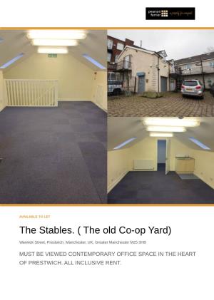 The Stables. ( the Old Co-Op Yard)