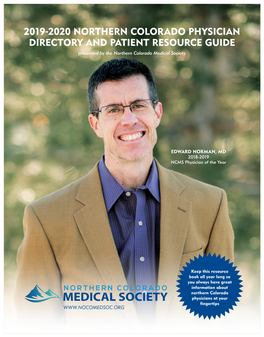 2019-2020 NORTHERN COLORADO PHYSICIAN DIRECTORY and PATIENT RESOURCE GUIDE Presented by the Northern Colorado Medical Society
