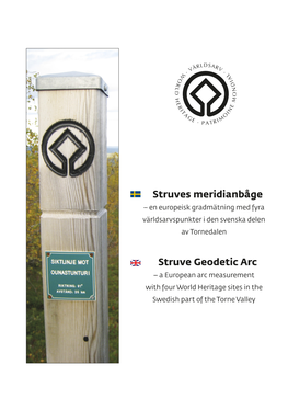 Struves Meridianbåge – En Europeisk Gradmätning Med Fyra Världsarvspunkter I Den Svenska Delen Av Tornedalen