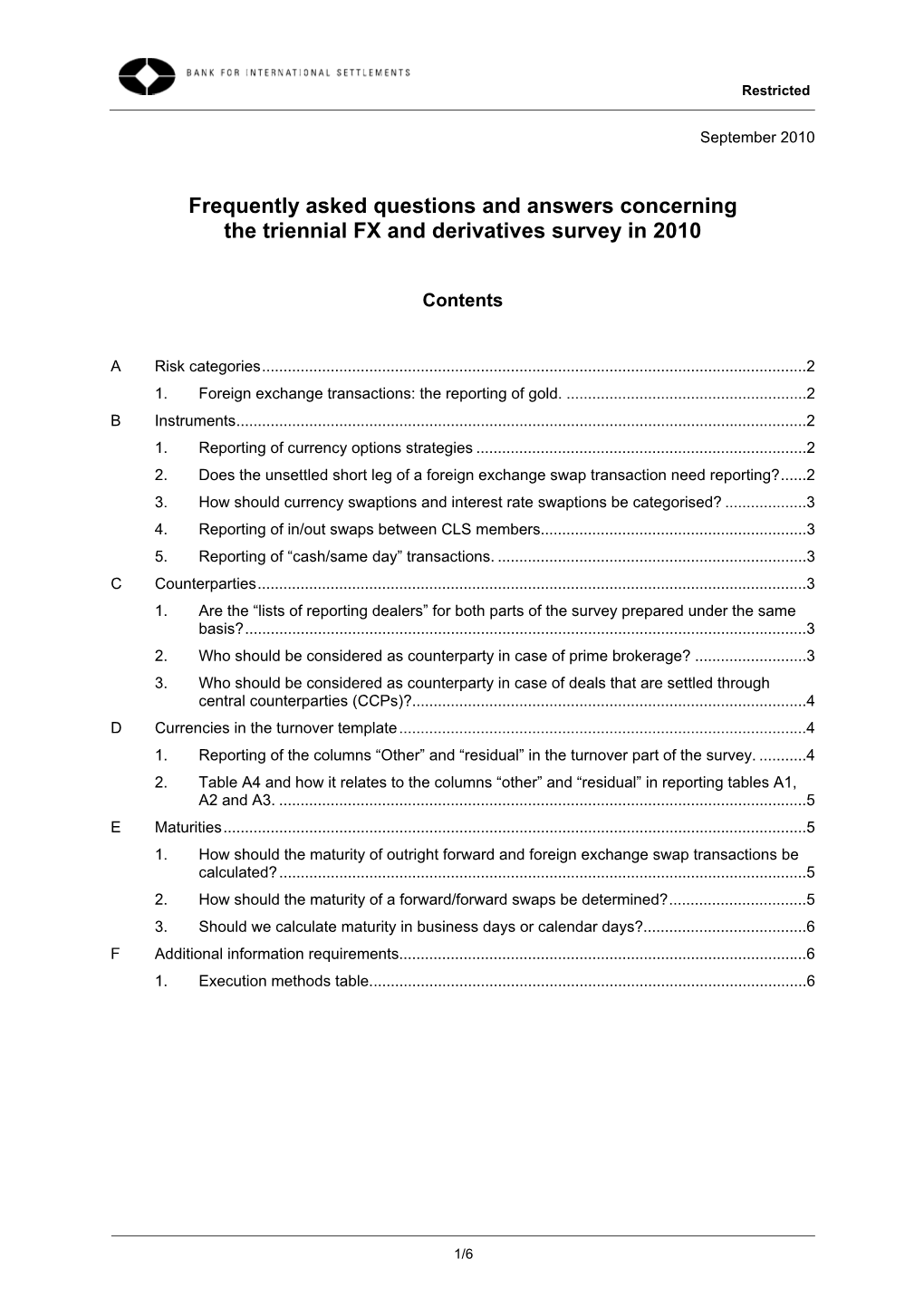 Frequently Asked Questions and Answers Concerning the Triennial FX and Derivatives Survey in 2010