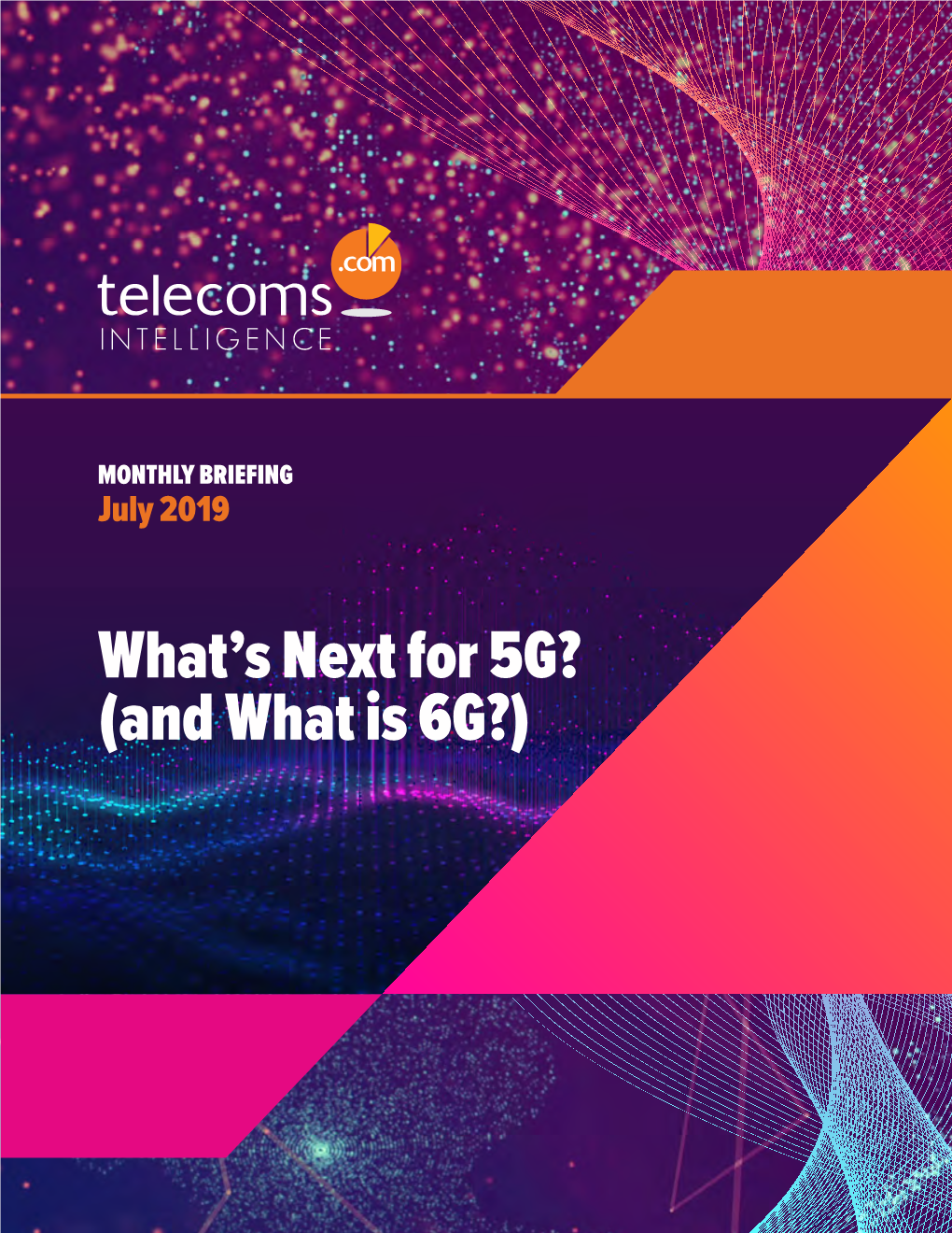 What's Next for 5G? (And What Is 6G?)