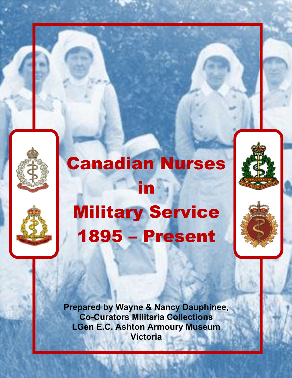 Canadian Nurses in Military Service 1895 – Present