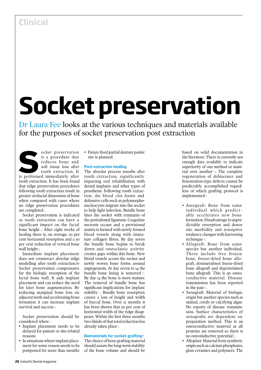 Socket Preservation Dr Laura Fee Looks at the Various Techniques and Materials Available for the Purposes of Socket Preservation Post Extraction