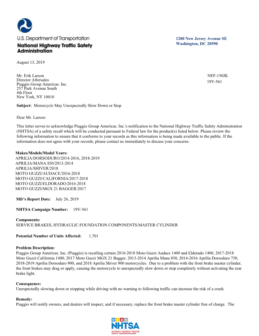 1200 New Jersey Avenue SE Washington, DC 20590 August 13, 2019 Mr. Erik Larson Director Aftersales Piaggio Group Americas. Inc