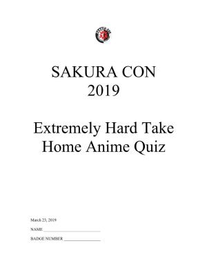 SAKURA CON 2019 Extremely Hard Take Home Anime Quiz