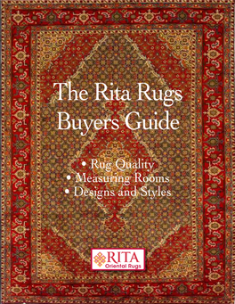 • Rug Quality • Measuring Rooms • Designs and Styles