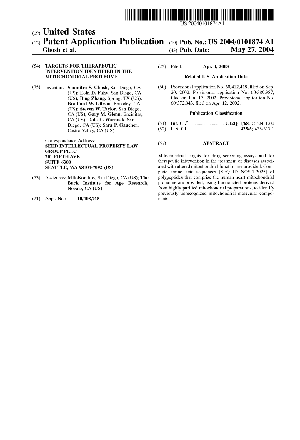 (12) Patent Application Publication (10) Pub. No.: US 2004/0101874 A1 Ghosh Et Al