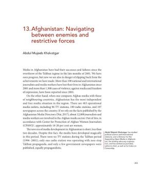Afghanistan: Navigating Between Enemies and Restrecive Forces
