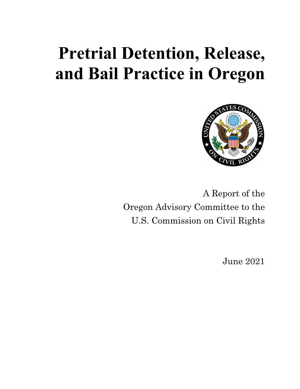 Pretrial Detention, Release, and Bail Practice in Oregon (2021)