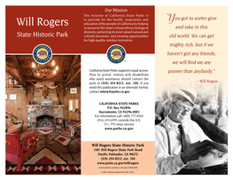 Will Rogers State Historic Park 1501 Will Rogers State Park Road Pacific Palisades, CA 90272 (310) 454-8212, Ext