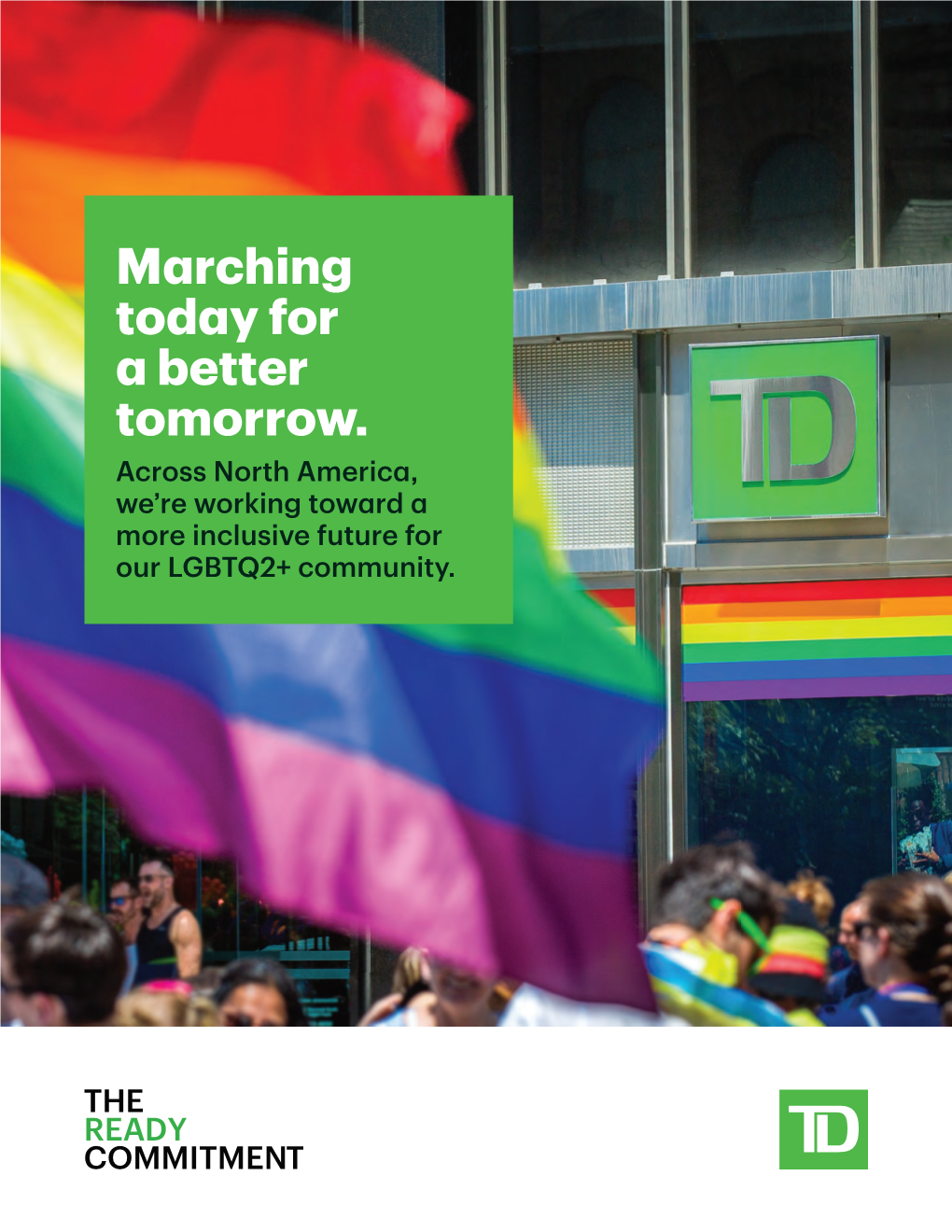 TD, We’Ve Been on a Journey of Support Inclusive Environment for Our LGBTQ2+ for the LGBTQ2+ Community for More Than Colleagues to Grow and Thrive