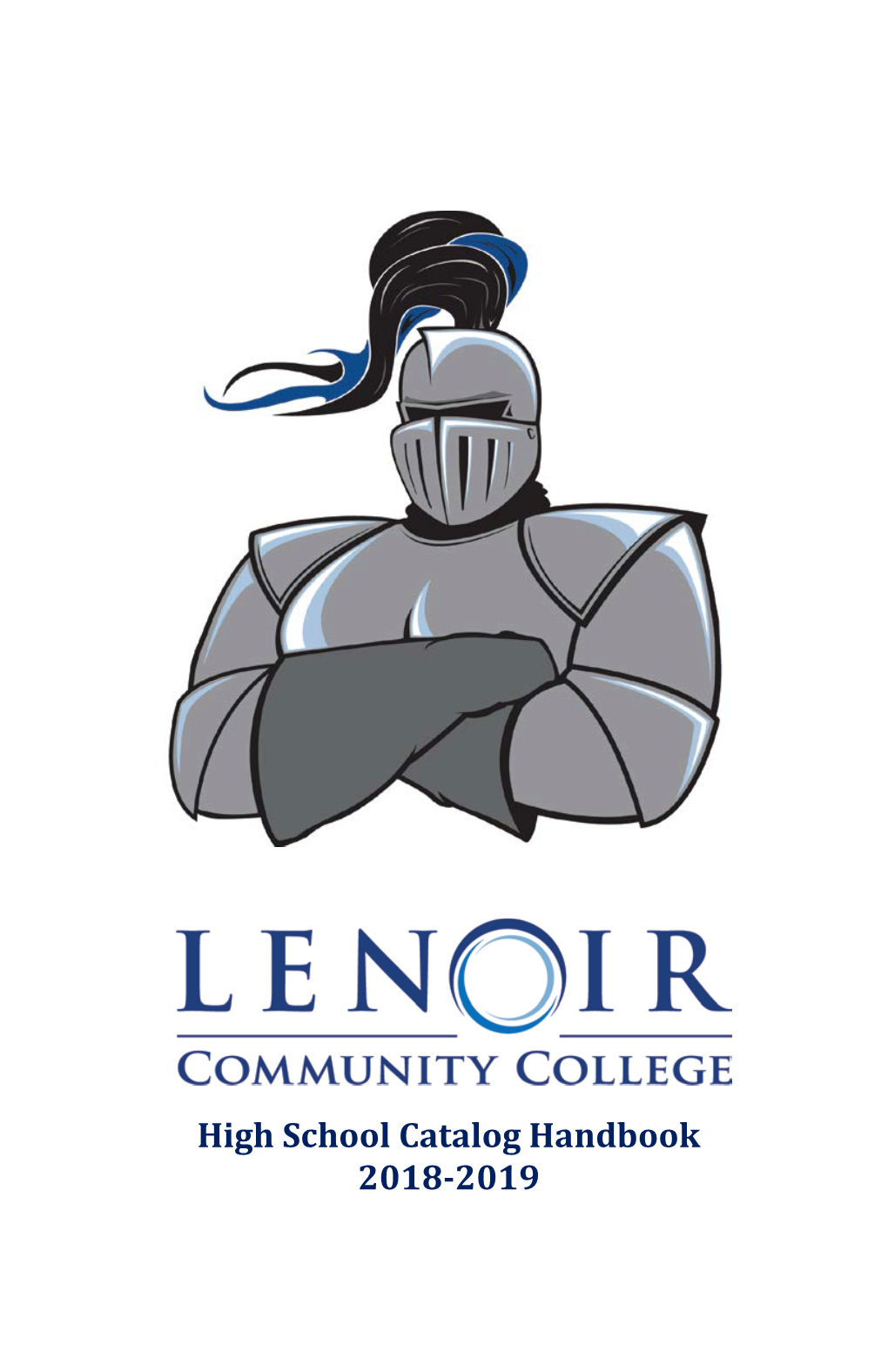 High School Catalog Handbook 2018-2019 LENOIR COMMUNITY COLLEGE Dr