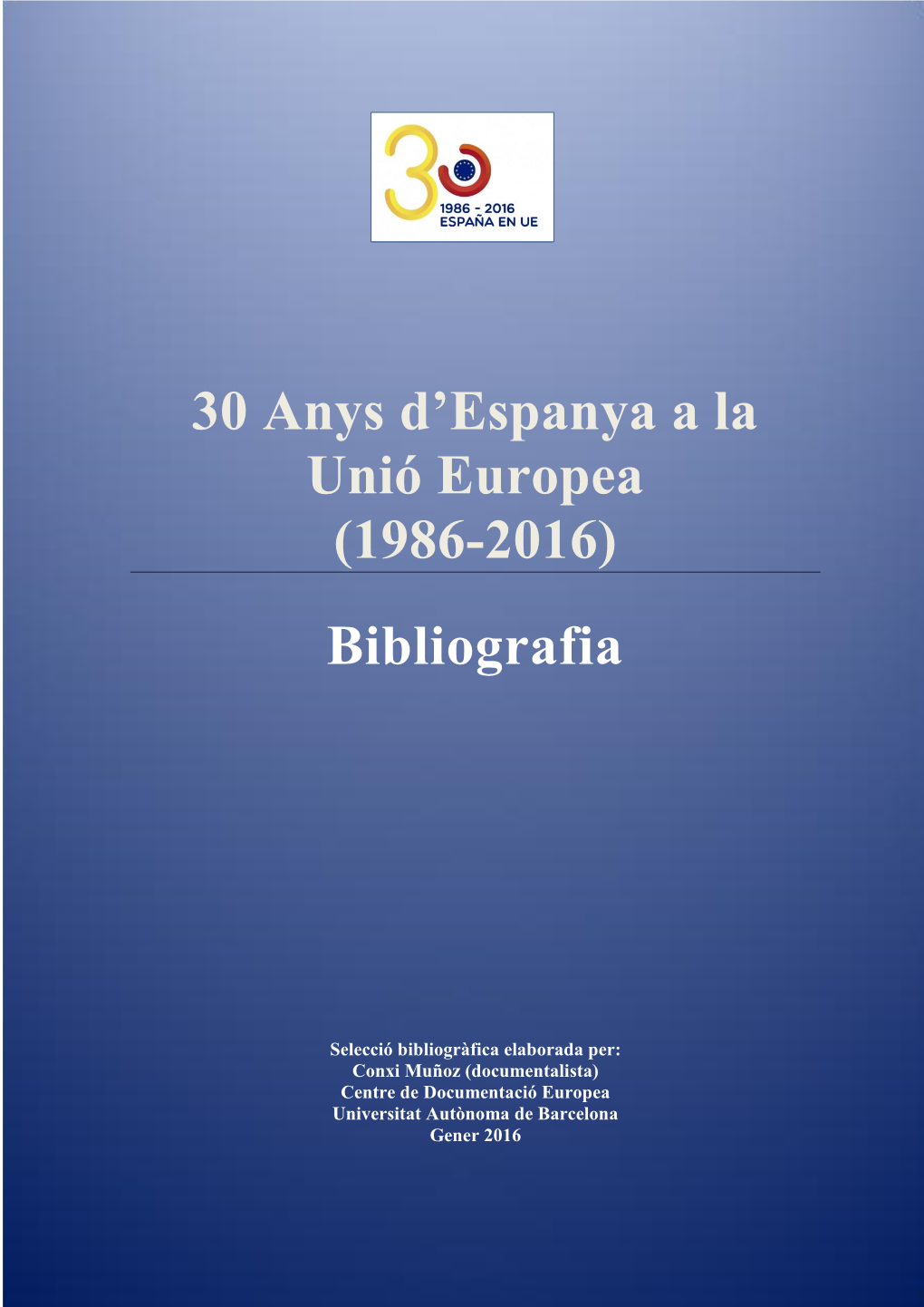 30 Anys D'espanya a La Unió Europea (1986-2016)