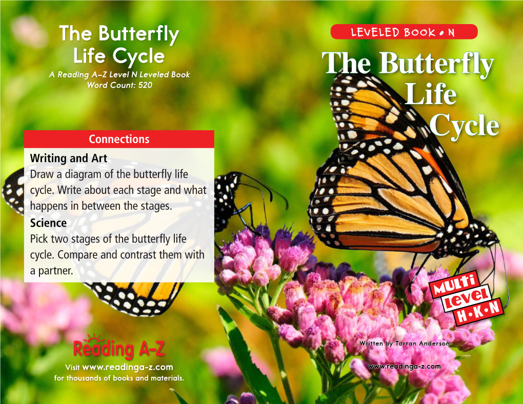 LEVELED BOOK • N Life Cycle a Reading A–Z Level N Leveled Book the Butterfly Word Count: 520 Life