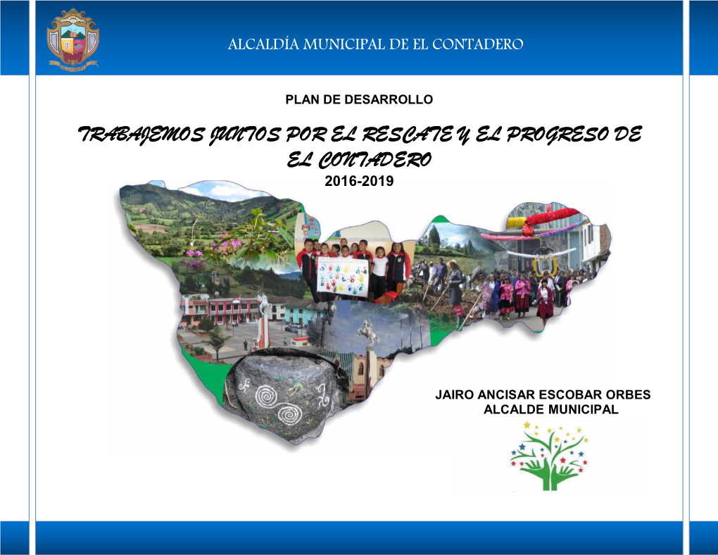 Trabajemos Juntos Por El Rescate Y El Progreso De El Contadero 2016-2019